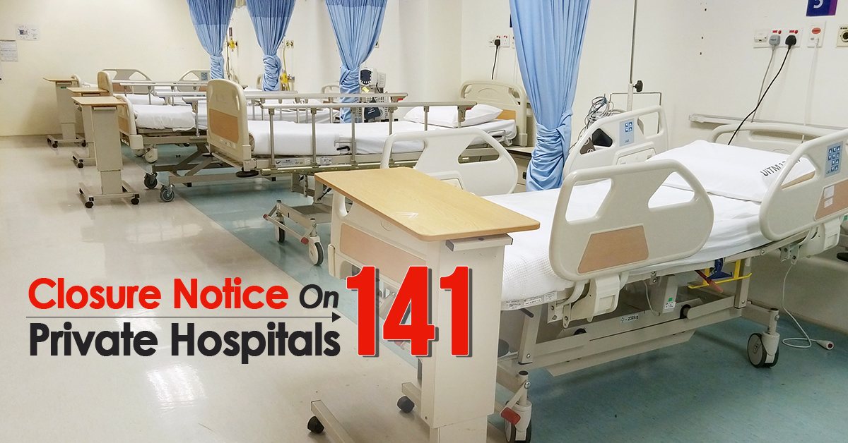 141 Private Hospitals In 20 Districts Put On Closure Notice