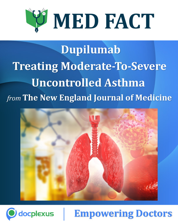 Dupilumab Treating Moderate-To-Severe Uncontrolled Asthma