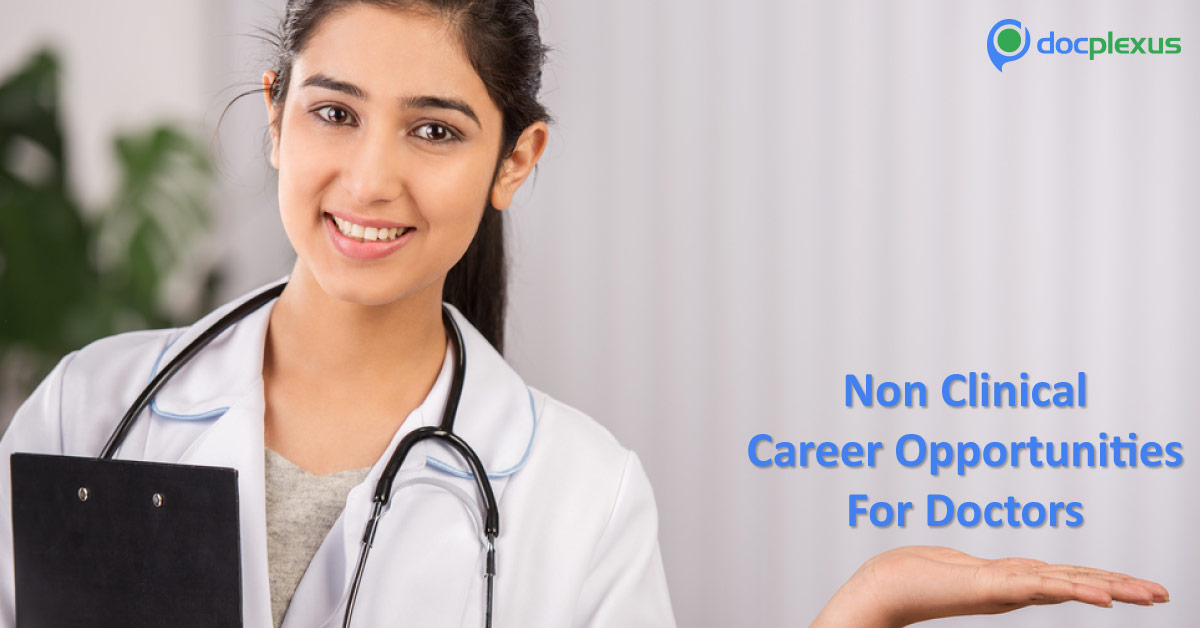 Non Clinical Career Opportunities For Doctors