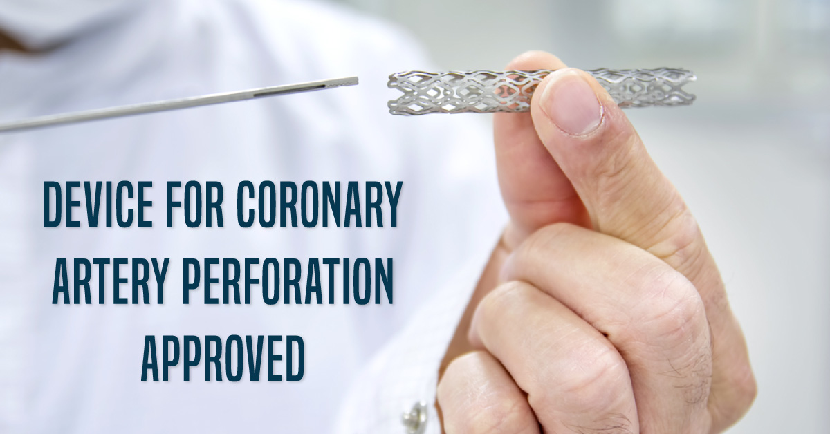 FDA Approves New Device For Acute Coronary Artery Perforations