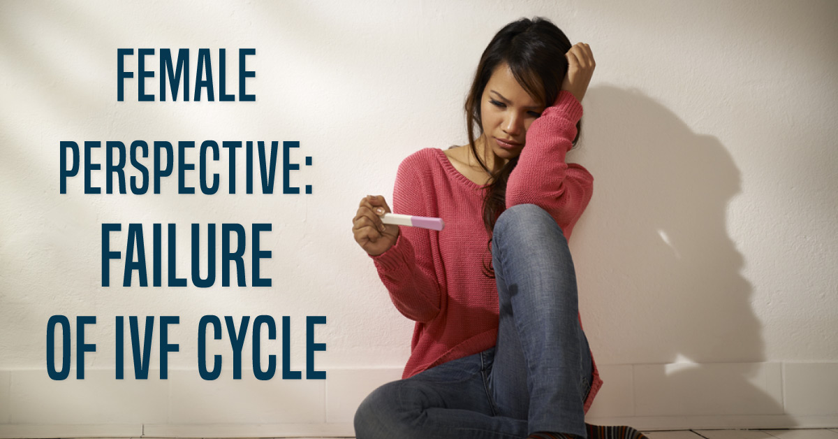 Reasons For The Failure Of IVF Cycle From A Female’s Perspective