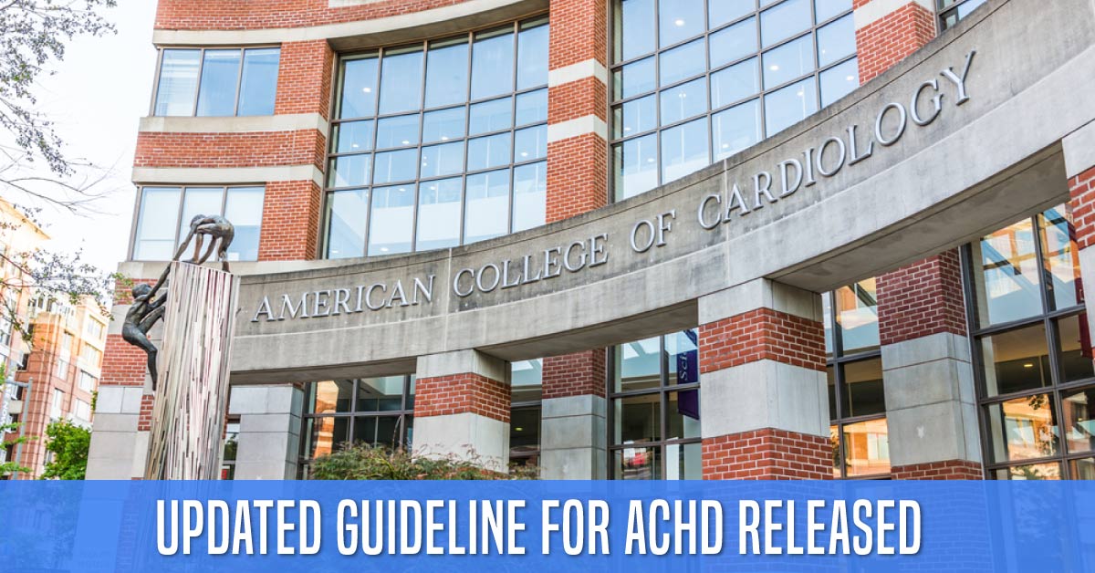 ACC & AHA: Updated Guideline For ACHD Patients