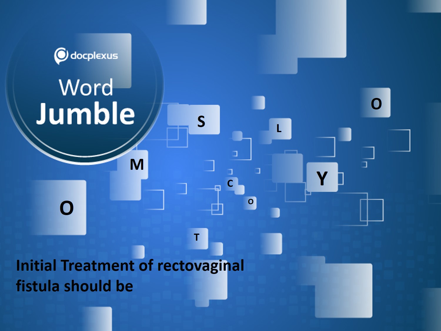Initial Treatment for Rectovaginal Fistula