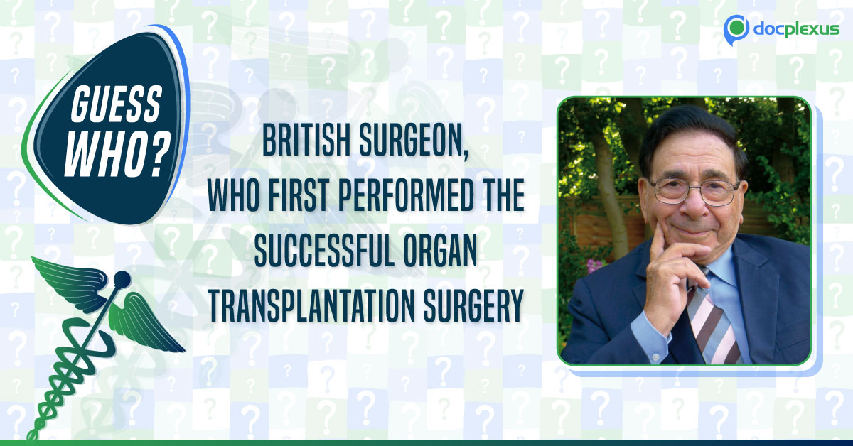 Can You Identify the Physician Who Performed the First Successful Organ Transplantation Surgery?