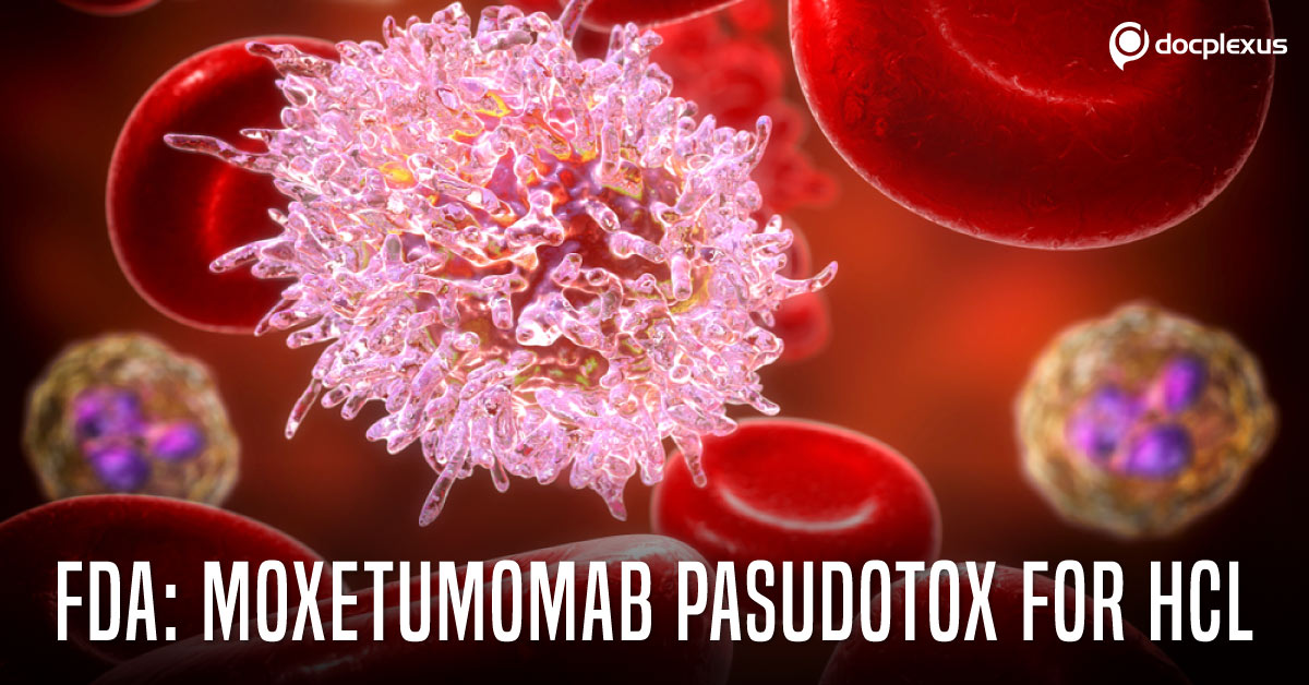 Moxetumomab Pasudotox For Hairy Cell Leukemia