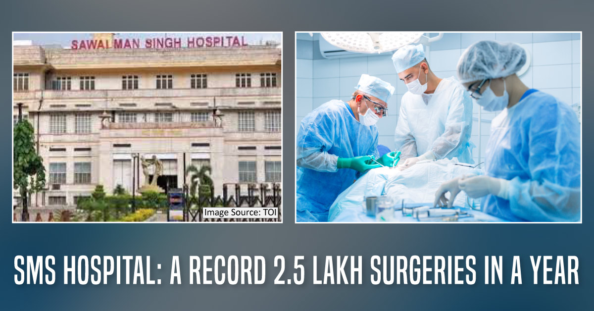 2.5 lakhs surgeries in 2018: Rajasthan’s SMS hospital tops globally