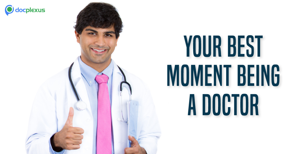 Medicos Sharing Their Best Moments, What’s Yours?