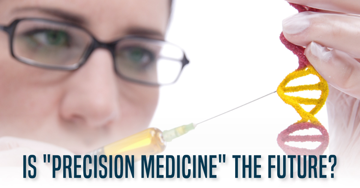Is Precision Medicine the Future of Healthcare?