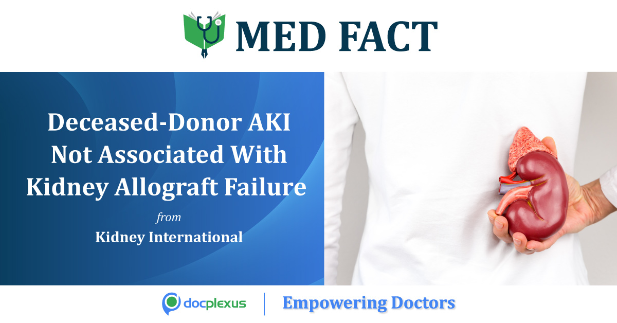 Deceased-Donor AKI: Not Associated With Kidney Allograft Failure