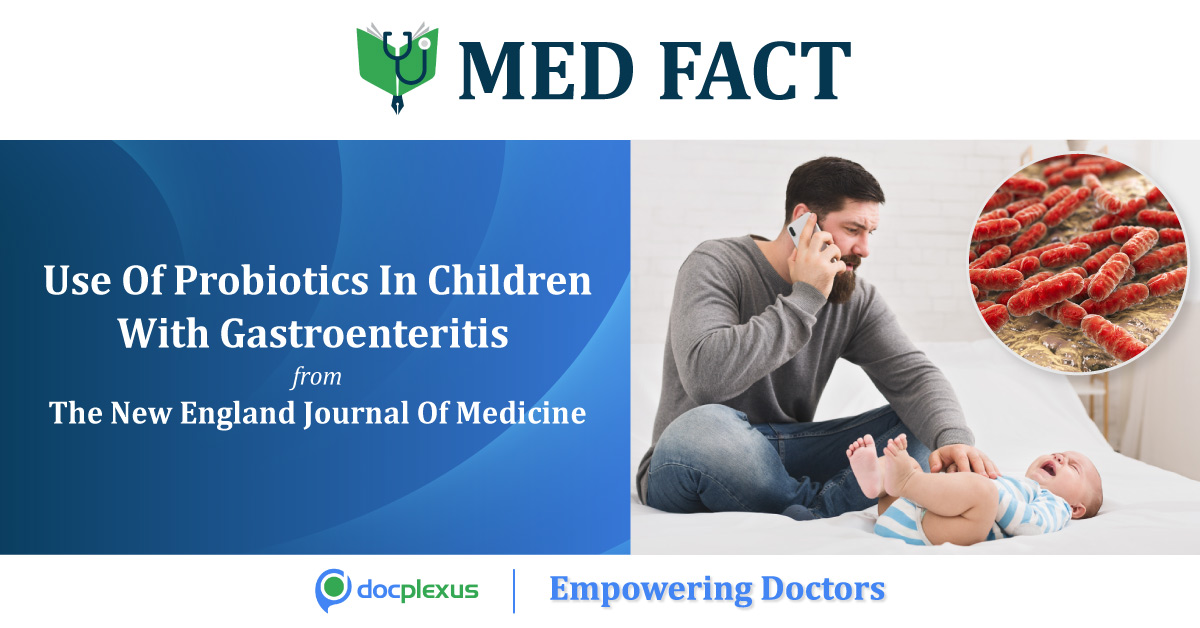 Benefits Of Combination Probiotics In Children With Acute Gastroenteritis-A Myth Or A Fact?