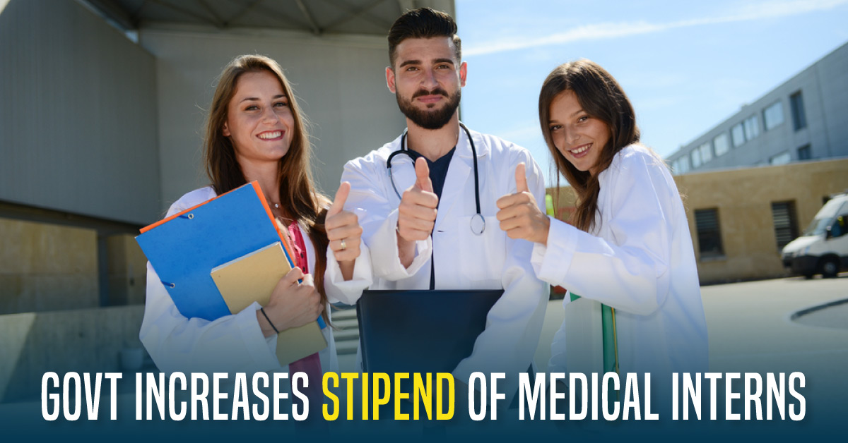 Stipend Of Medical Interns Raised By 6K