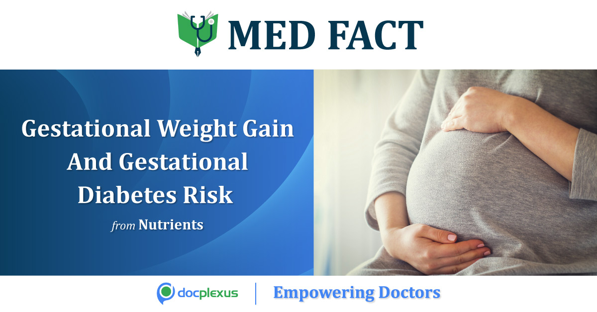 Gestational Weight Gain Associated With Gestational Diabetes Risk