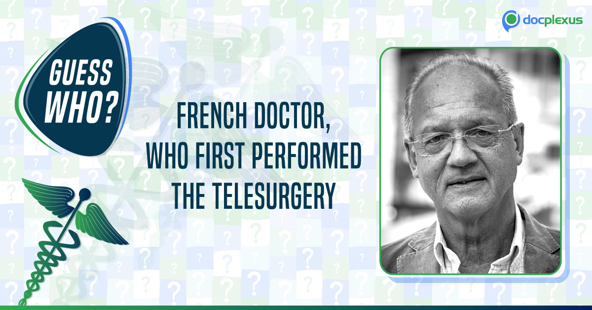 Identify This French Doctor Who First Performed Telesurgery