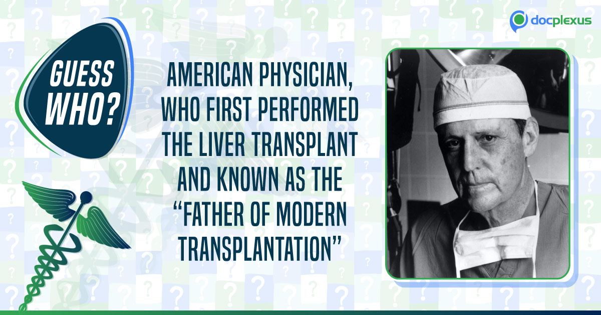 American Physician Who First Performed Liver Transplantation