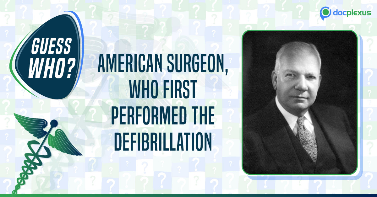 Name the First Surgeon to Use a Defibrillator