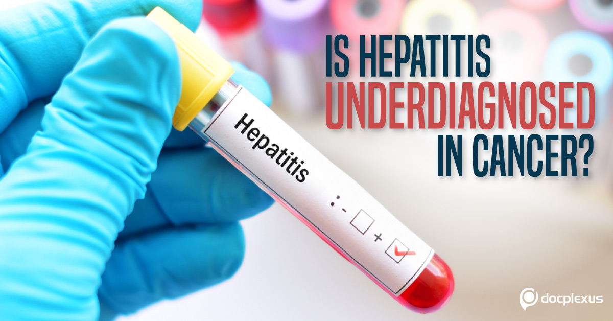 Hepatitis Infections Go Undiagnosed in Cancer Patients