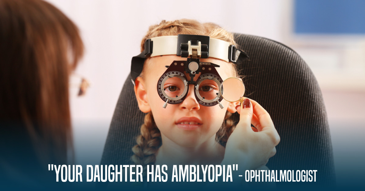 Out of Sight, Out of Mind Episode 2: “Your Daughter Has Amblyopia"