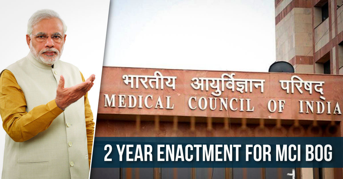 Modi Cabinet: 2 Year Fresh Enactment for MCI board of Governors