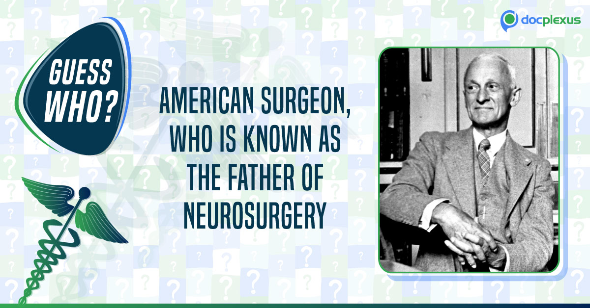 Father of Neurosurgery