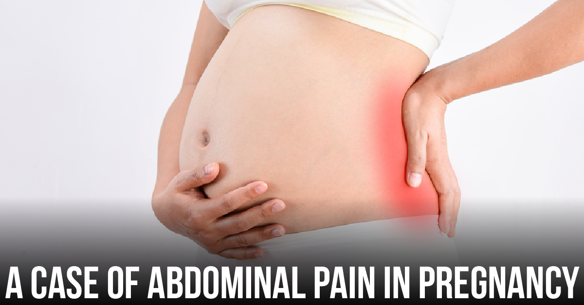 Case of a Pregnant Woman with Abdominal Pain