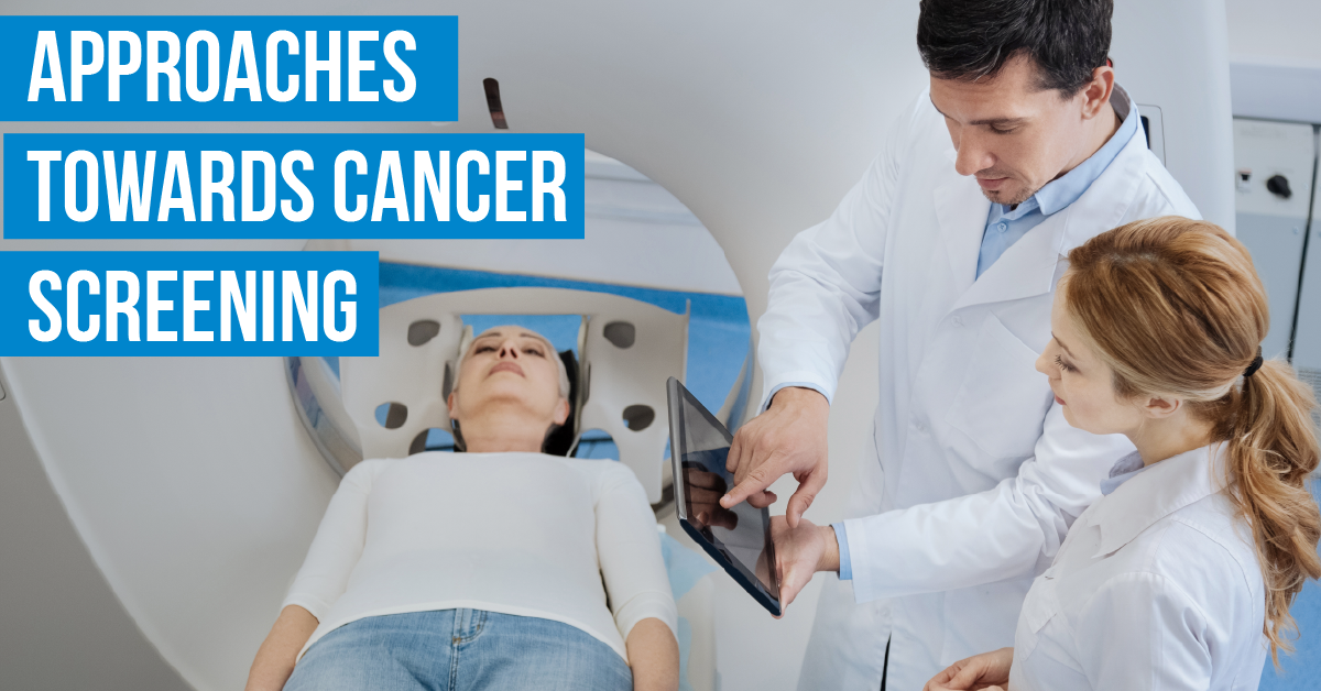 Revolutionary, Realizable and Rational Approach Towards Cancer Screening