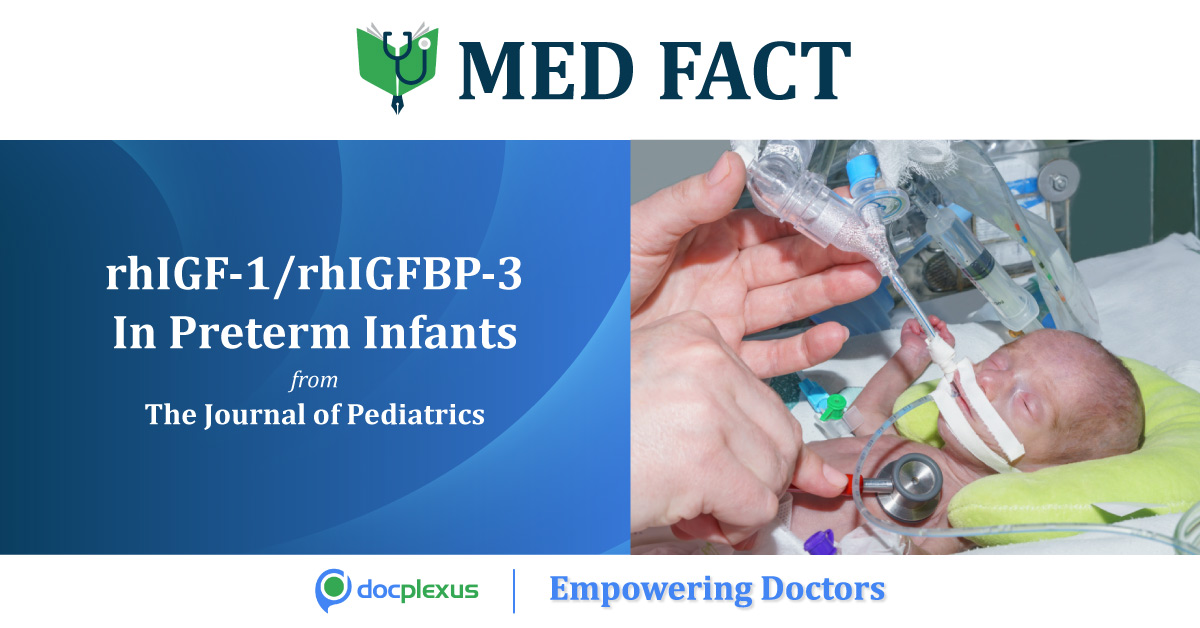 Role Of Rhigf-1/rhigfbp-3 For Prevention Of Complications In Preterm