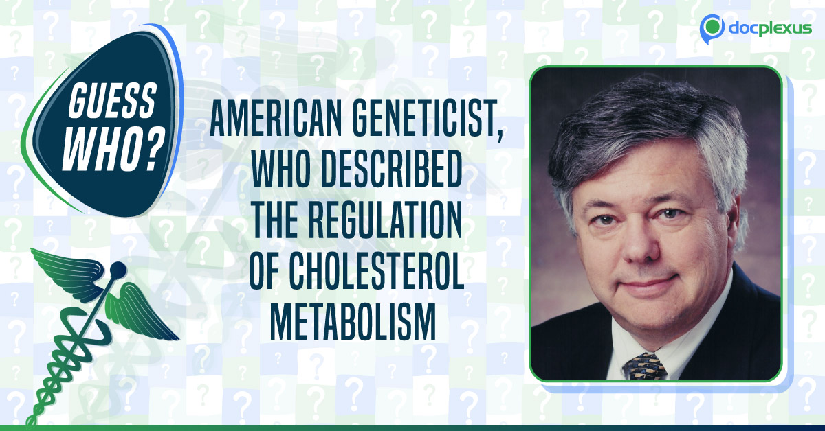 Identify the Scientist Who First Described the Regulation of Cholesterol Metabolism