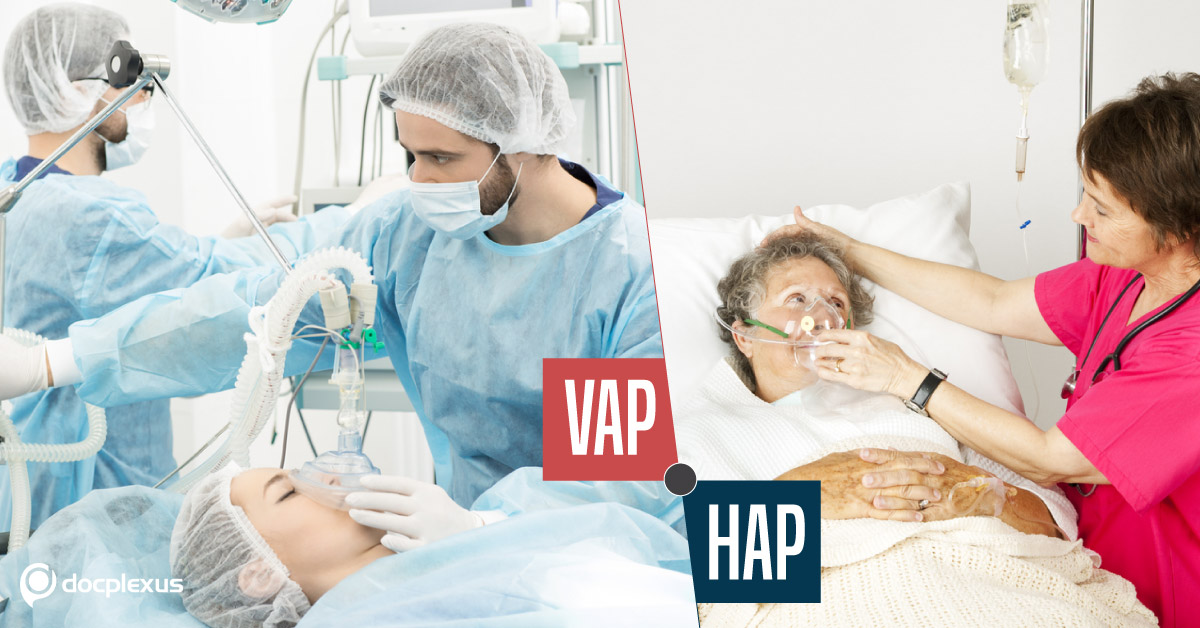 Hospital-Acquired Pneumonia and Ventilator-Associated Pneumonia