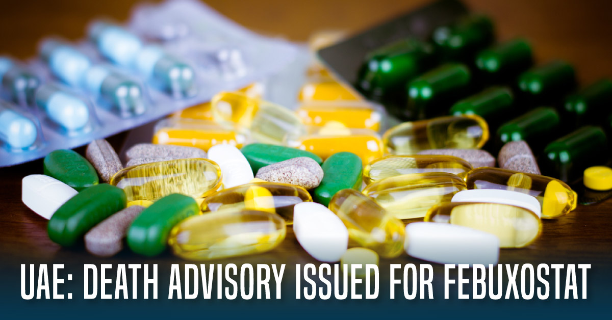 UAE MoHAP ISSUED 'INCREASED RISK OF DEATH' ADVISORY FOR 4 DRUGS