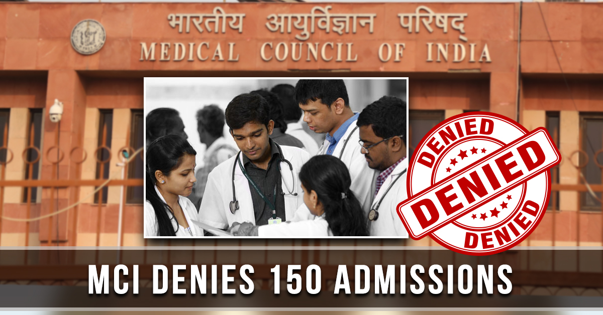MCI Rejects 150 admission seats