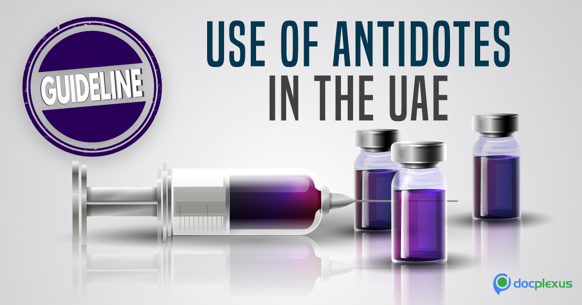 HAAD To Implement New Guideline For Antidote Availability And Use In UAE