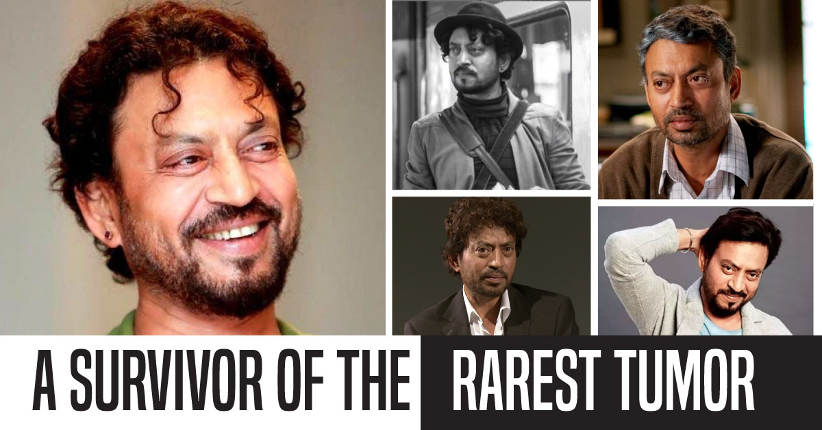 Learnings From Irrfan Khan’s Rare Tumor