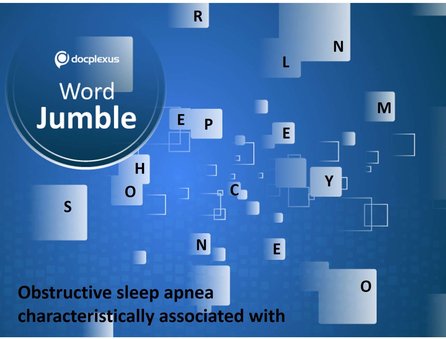 Obstructive Sleep Apnea Characteristically Associated With