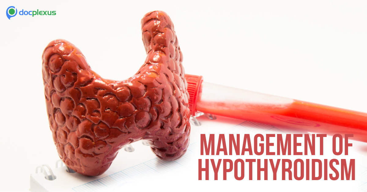 Treatment and Management of Hypothyroidism
