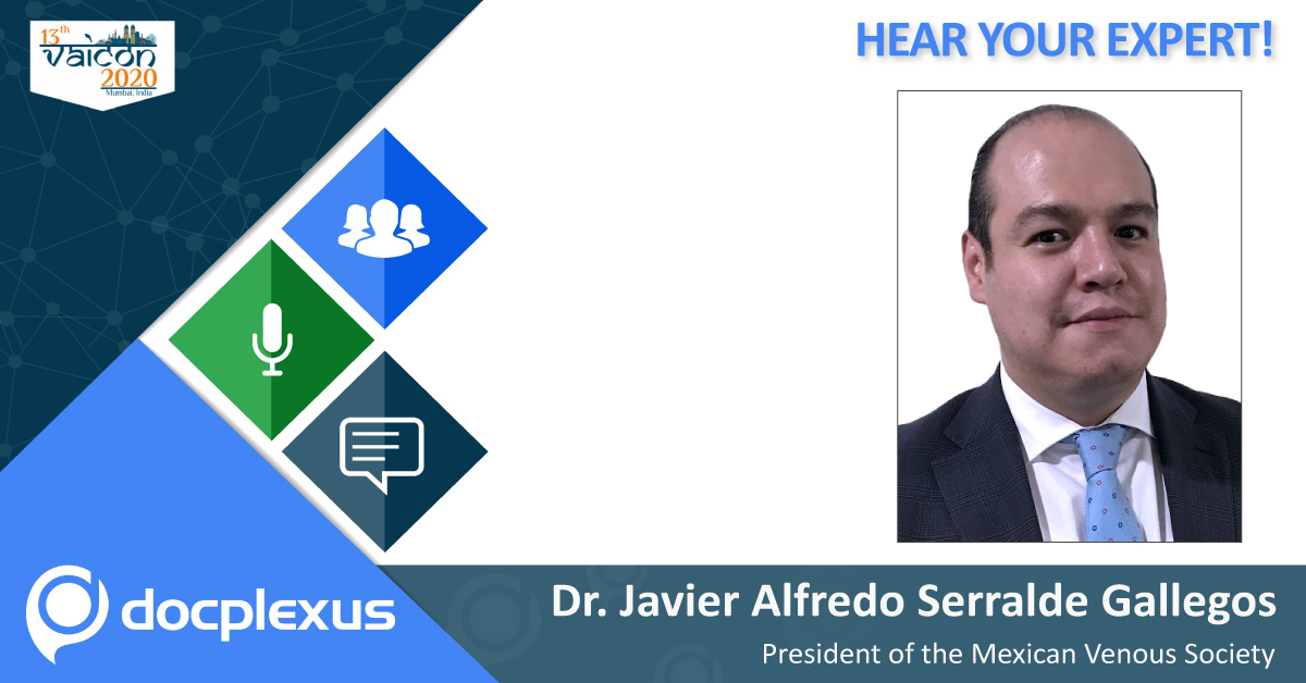 Hear The Expert: Dr. Javier Alfredo Serralde Gallegos