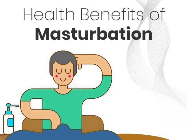 What Are The Health Benefits Of Masturbation?
