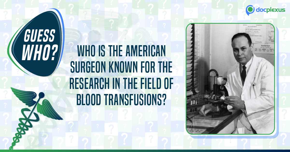 An American Surgeon Known For Research In The Field Of Blood Transfusion