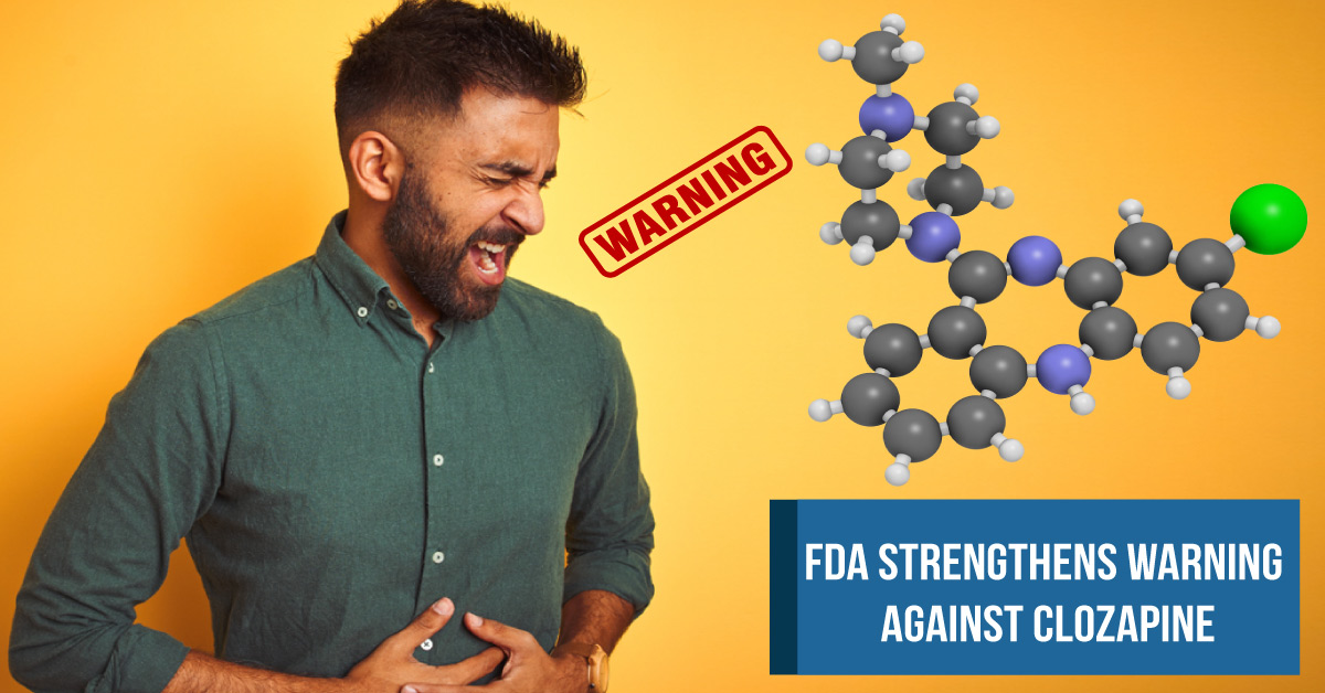 Clozapine Under FDA Radar For Serious Bowel Problems