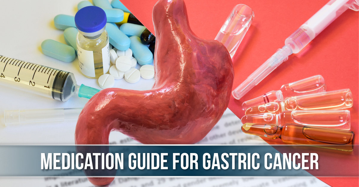 A Medication Guide For Gastric Cancer