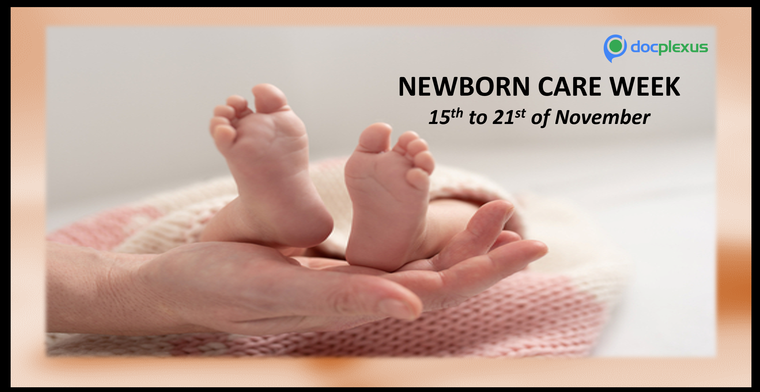 Newborn Care Week: Plan To End Preventable Deaths