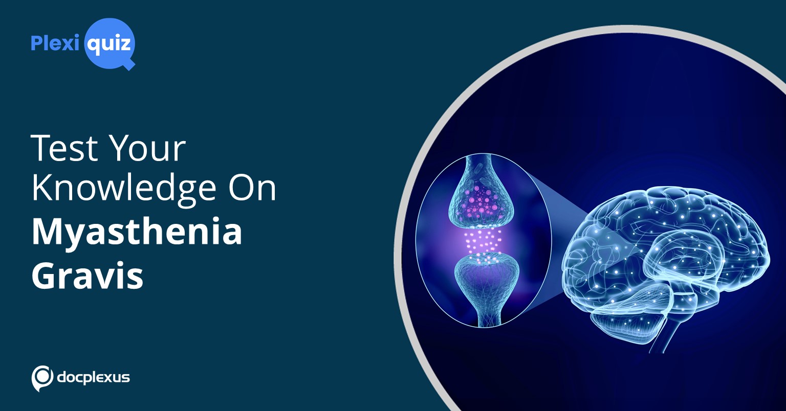 How Well Do You Know Myasthenia Gravis?