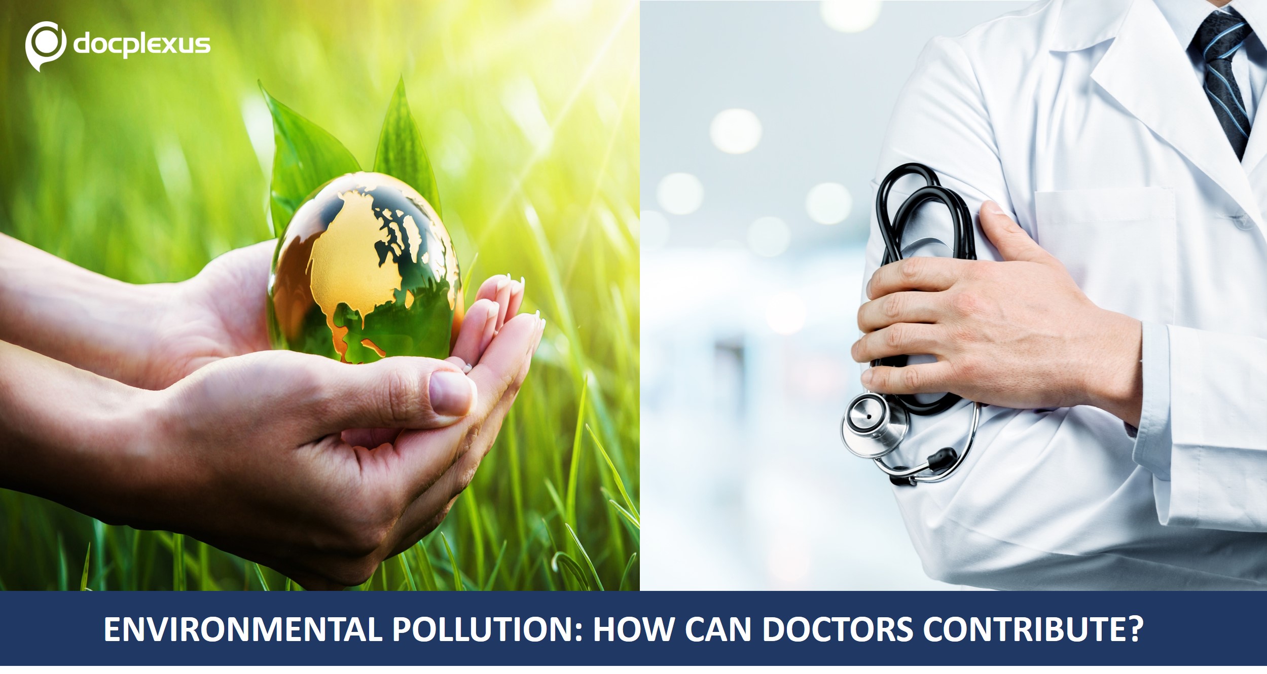 How Can Doctors Contribute To Environment Safety?