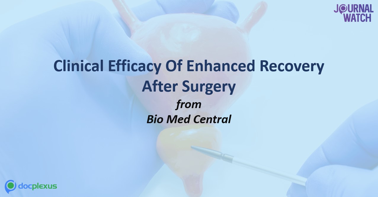 Clinical Efficacy Of Enhanced Recovery After Surgery (ERAS) In Patients Undergoing Radical Prostatectomy