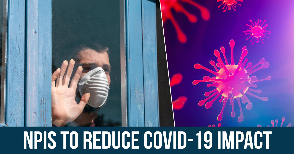Non-Pharmaceutical Interventions (NPIs) To Reduce COVID-19 Mortality And Healthcare Demand