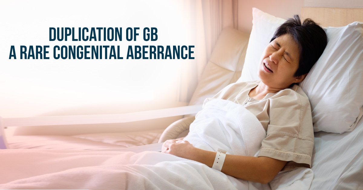 Duplication of the Gall Bladder: A Rare Congenital Abnormality