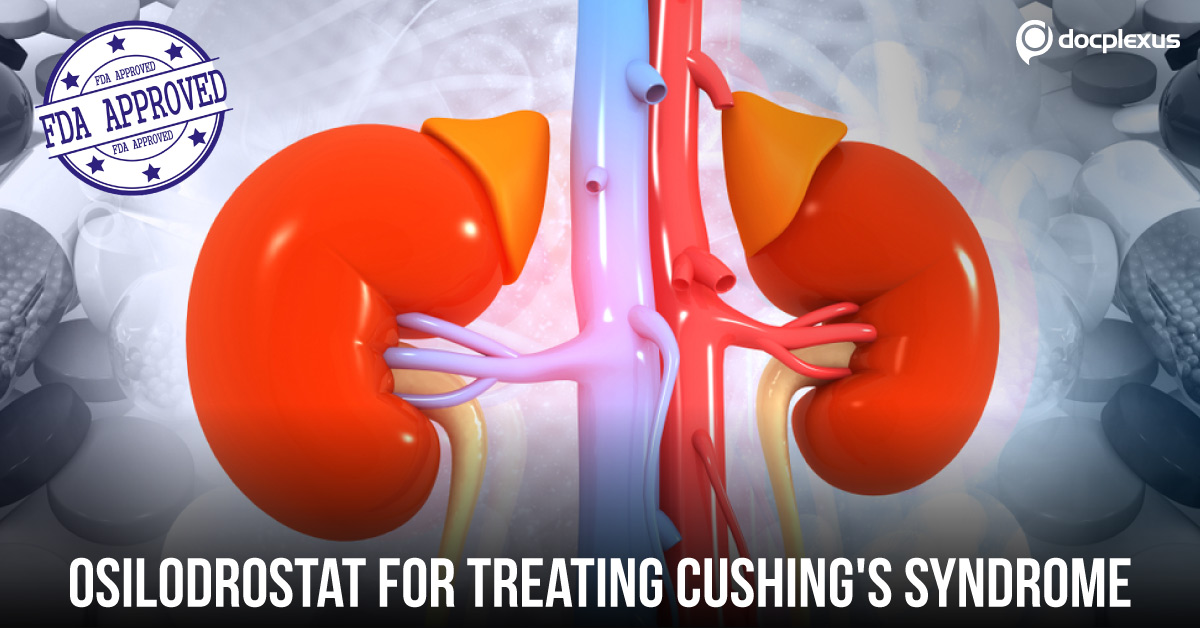 FDA Approves New Therapy For Cushing’s Syndrome