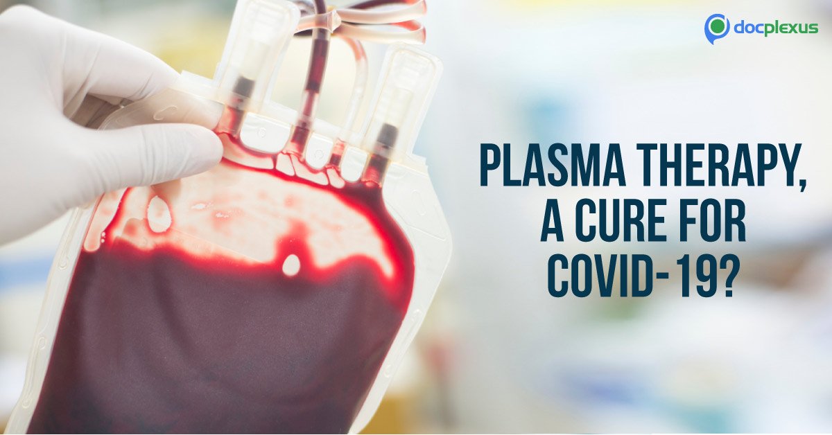 Convalescent Plasma, A Potential Cure For COVID-19
