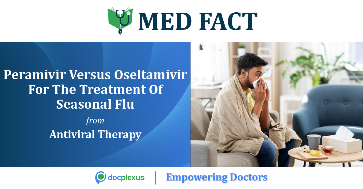 Effect Of Peramivir Versus Oseltamivir On Seasonal Influenza