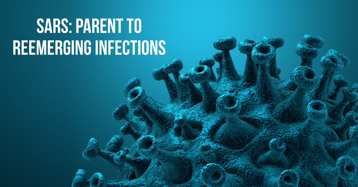 SARS: Parent To Reemerging Pandemics