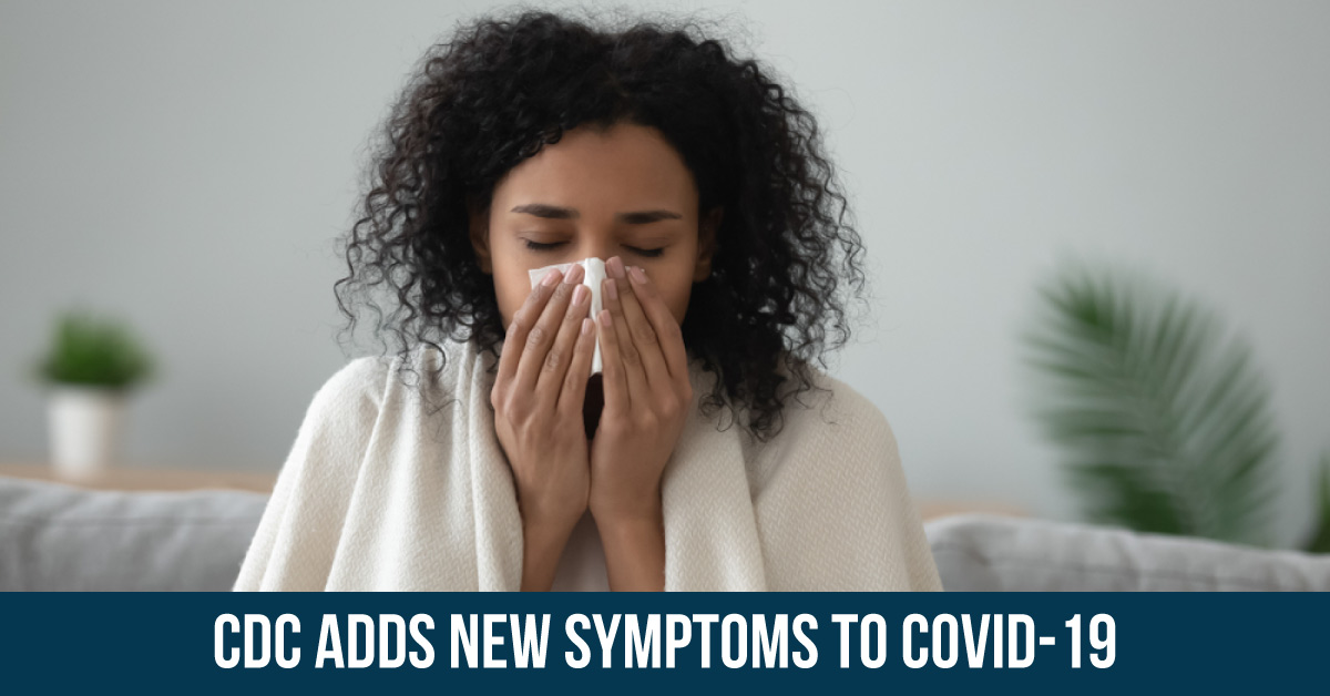 CDC Releases Six New COVID-19 Symptoms